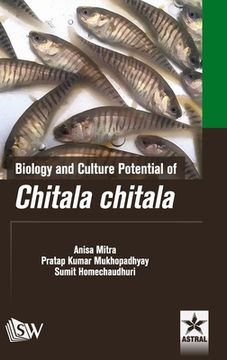 portada Biology and Culture Potential of Chitala chitala (en Inglés)