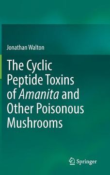 portada The Cyclic Peptide Toxins of Amanita and Other Poisonous Mushrooms (en Inglés)