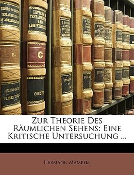 portada Zur Theorie Des Raumlichen Sehens: Eine Kritische Untersuchung ... (in German)
