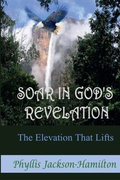 portada Soar In God's Revelation ~ The Elevation That Lifts