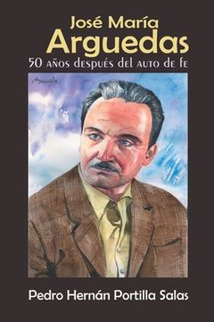 portada José María Arguedas: 50 Años después del Auto de fe.