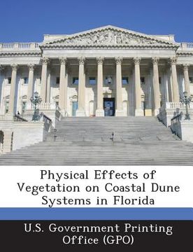 portada Physical Effects of Vegetation on Coastal Dune Systems in Florida (en Inglés)