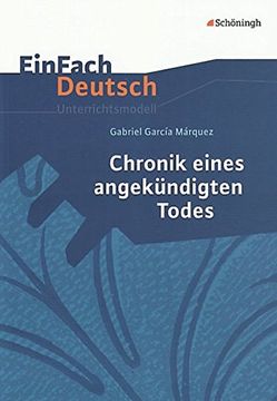 portada Einfach Deutsch - Unterrichtsmodelle: Gabriel Garcia Marquez Chronik Eines Angekündigten Todes (en Alemán)