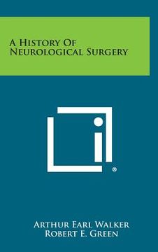 portada A History of Neurological Surgery (en Inglés)