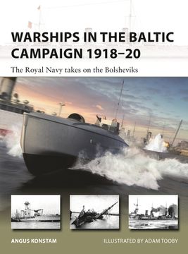 portada Warships in the Baltic Campaign 1918–20: The Royal Navy Takes on the Bolsheviks (New Vanguard) (in English)