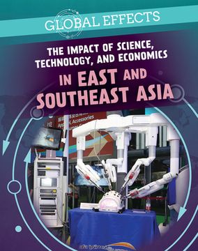 portada The Impact of Science, Technology, and Economics in East and Southeast Asia (en Inglés)