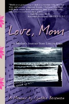 portada love, mom: a mother's journey from loss to hope (en Inglés)