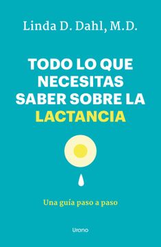 portada Todo Lo Que Necesitas Saber Sobre La Lactancia