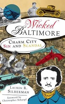 portada Wicked Baltimore: Charm City Sin and Scandal (en Inglés)