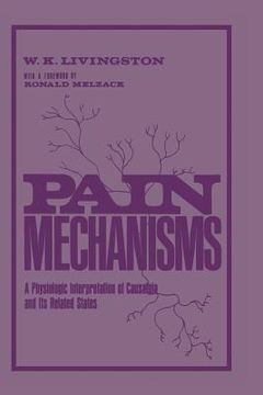 portada Pain Mechanisms: A Physiologic Interpretation of Causalgia and Its Related States (en Inglés)