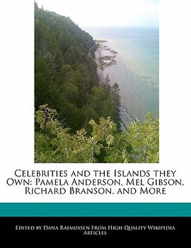 portada celebrities and the islands they own: pamela anderson, mel gibson, richard branson, and more