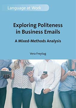 portada Exploring Politeness in Business Emails: A Mixed-Methods Analysis (Volume 4) (Language at Work (4)) (en Inglés)