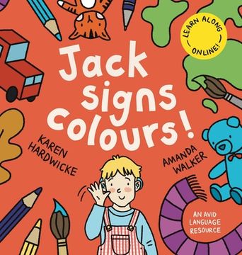 portada Jack Signs COLOURS!: A gentle family tale of discovery, painting, rainbows and sign language - based on a true story! (in English)