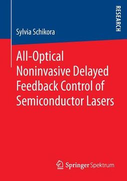 portada all-optical noninvasive delayed feedback control of semiconductor lasers (en Inglés)