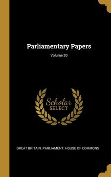 portada Parliamentary Papers; Volume 30 (in English)