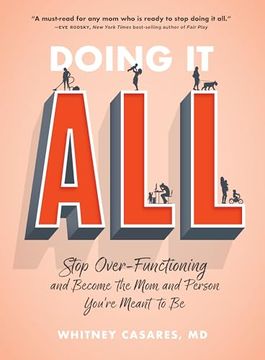 portada Doing it All: Stop Over-Functioning and Become the mom and Person You're Meant to be (in English)