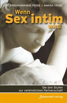 portada Wenn Sex intim wird: Die drei Stufen zur verbindlichen Partnerschaft (en Alemán)