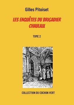 portada Les enquêtes du brigadier Chaulaix: Tome 2 (en Francés)