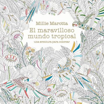 portada El Maravilloso Mundo Tropical: Una Aventura Para Colorear (in Spanish)