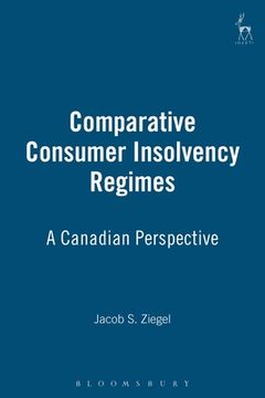 portada Comparative Consumer Insolvency Regimes: A Canadian Perspective (en Inglés)