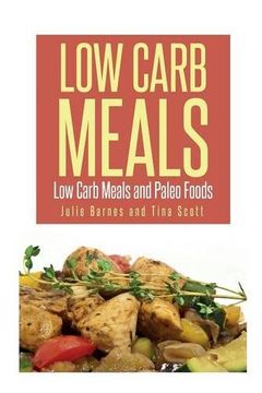 portada Low Carb Meals: Low Carb Meals and Paleo Foods