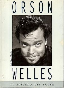 portada Orson Welles, el Absurdo del Poder