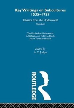 portada Key Writings on Subcultures, 1535-1727: Classics From the Underworld. Volume 1