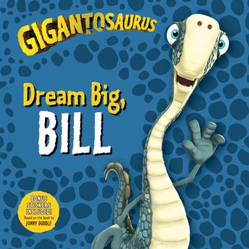 portada Gigantosaurus: Dream Big, Bill (in English)