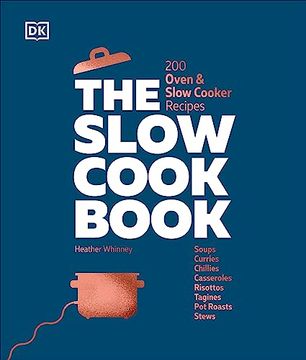 portada The Slow Cook Book: 200 Oven & Slow Cooker Recipes (en Inglés)