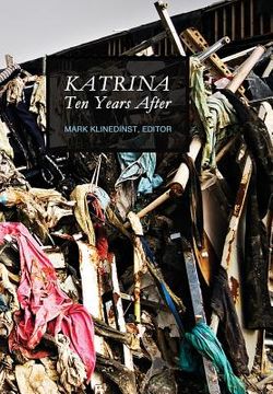 portada Katrina Ten Years After (New): The Rebuilding of New Orleans and the Mississippi Coast
