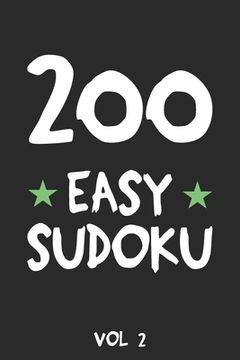portada 200 Easy Sudoku Vol 2: Puzzle Book, hard,9x9, 2 puzzles per page (en Inglés)