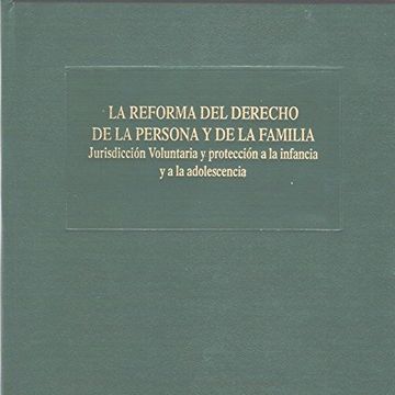 portada La Reforma del Derecho de la Persona y la Familia (Grandes Obras Jurídicas)