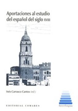 portada APORTACIONES AL ESTUDIO DEL ESPAÑOL DEL SIGLO XVIII (En papel)