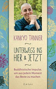 portada Unterwegs ins Hier & Jetzt: Buddhistische Impulse, um aus Jedem Moment das Beste zu Machen (in German)