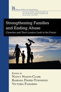 portada Strengthening Families and Ending Abuse: Churches and Their Leaders Look to the Future (en Inglés)