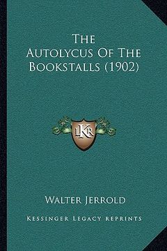 portada the autolycus of the bookstalls (1902) (en Inglés)