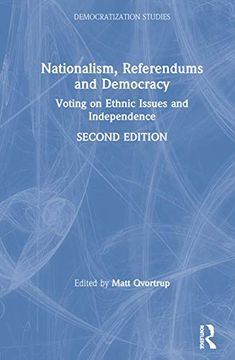 portada Nationalism, Referendums and Democracy: Voting on Ethnic Issues and Independence (Democratization and Autocratization Studies) (en Inglés)