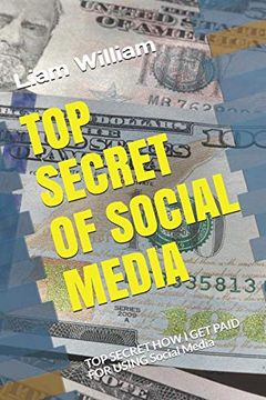 portada Top Secret of Social Media: Top Secret how i get Paid for Using Social Media (Top Secrets of Digital Marketing) (en Inglés)
