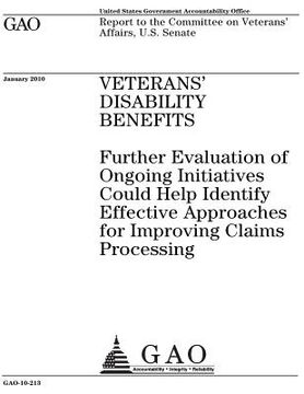 portada Veterans disability benefits: further evaluation of ongoing initiatives could help identify effective approaches for improving claims processing: re (in English)