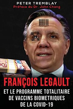 portada François Legault et le Programme Totalitaire de Vaccins Biométriques de la Covid-19 
