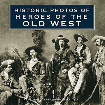portada Historic Photos of Heroes of the old West (en Inglés)
