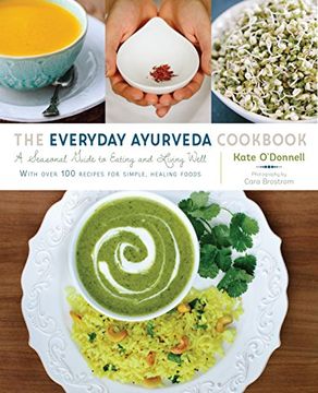 portada The Everyday Ayurveda Cookbook: A Seasonal Guide to Eating and Living Well (en Inglés)