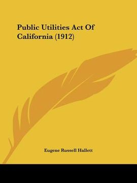 portada public utilities act of california (1912) (en Inglés)