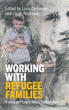 portada Working with Refugee Families: Trauma and Exile in Family Relationships (en Inglés)