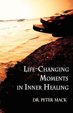 portada life changing moments in inner healing (en Inglés)