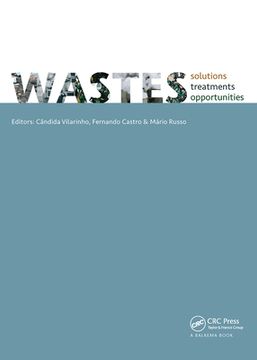 portada Wastes 2015 - Solutions, Treatments and Opportunities: Selected Papers From the 3rd Edition of the International Conference on Wastes: Solutions,T Do Castelo, Portugal,14-16 September 2015 (en Inglés)