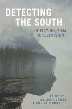 portada Detecting the South in Fiction, Film, and Television (in English)