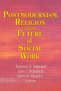 portada Postmodernism, Religion, and the Future of Social Work