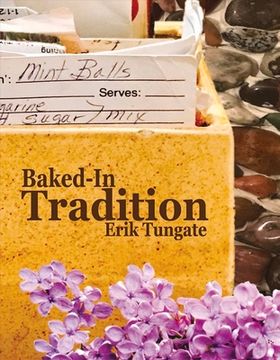 portada Baked-In Tradition: Family Recipes Passed from One Generation to the Next Volume 1 (en Inglés)