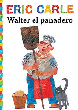 portada Walter el Panadero (Walter the Baker) (World of Eric Carle)